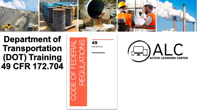 (DOT) Training 49 CFR 172.704 - General Guidelines / Hazardous Waste